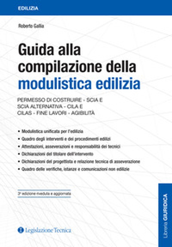 Guida alla compilazione della modulistica edilizia. Permesso di costruire, SCIA e SCIA alternativa, CILA e CILAS, fine lavori, agibilità - Librerie.coop Guida alla compilazione della modulistica edilizia. Permesso di costruire, SCIA e SCIA alternativa, CILA e CILAS, fine lavori, agibilità - Librerie.coop