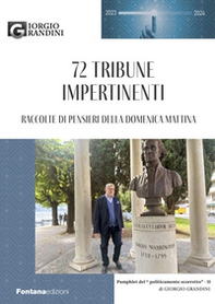 72 tribune impertinenti. Raccolte di pensieri della domenica mattina - Librerie.coop