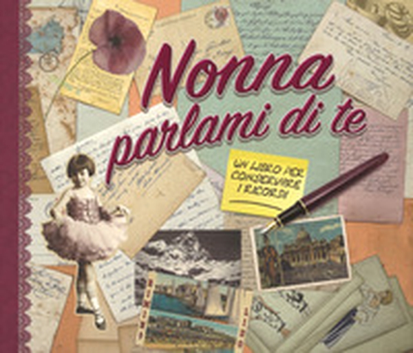Nonna parlami di te. Un libro per conservare i ricordi - Librerie.coop Nonna parlami di te. Un libro per conservare i ricordi - Librerie.coop