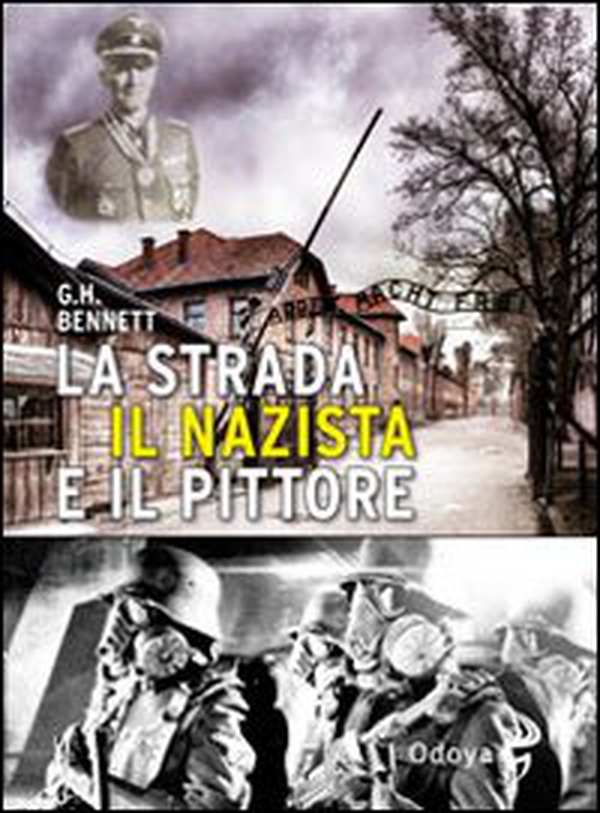 La strada, il nazista e il pittore - Librerie.coop La strada, il nazista e il pittore - Librerie.coop