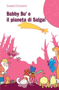 Babby Bù e il pianeta di Salgai - Librerie.coop