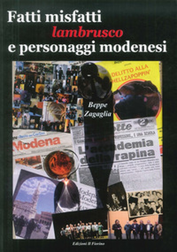 Fatti misfatti lambrusco e personaggi modenesi - Librerie.coop Fatti misfatti lambrusco e personaggi modenesi - Librerie.coop