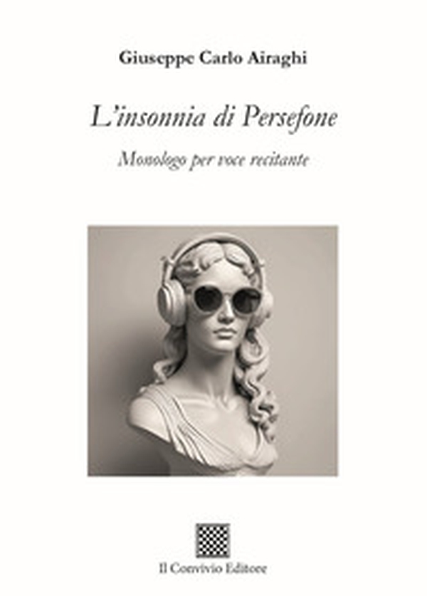 L'insonnia di Persefone. Monologo per voce recitante - Librerie.coop L'insonnia di Persefone. Monologo per voce recitante - Librerie.coop