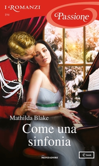 Come una sinfonia (I Romanzi Passione) - Librerie.coop