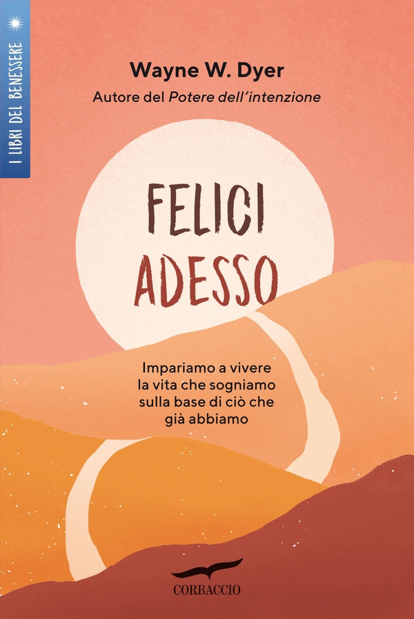 Felici adesso - Librerie.coop Felici adesso - Librerie.coop