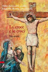 La croce e le croci. Via crucis - Librerie.coop