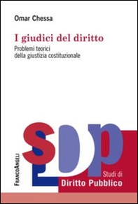 I giudici del diritto. Problemi teorici della giustizia costituzionale - Librerie.coop I giudici del diritto. Problemi teorici della giustizia costituzionale - Librerie.coop