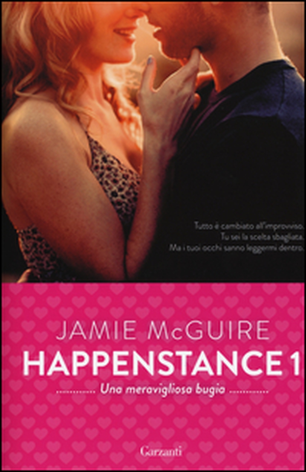 Una meravigliosa bugia. Happenstance - Vol. 1 - Librerie.coop Una meravigliosa bugia. Happenstance - Vol. 1 - Librerie.coop