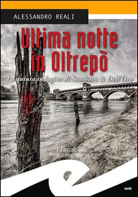 Ultima notte in Oltrepò. La quinta indagine di Sambuco & Dell'Oro - Librerie.coop