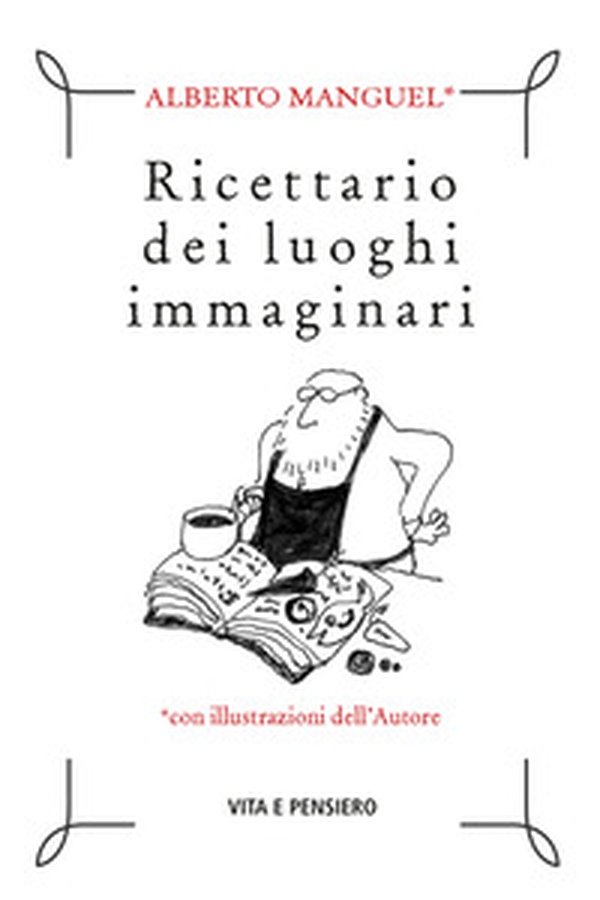 Ricettario dei luoghi immaginari - Librerie.coop Ricettario dei luoghi immaginari - Librerie.coop