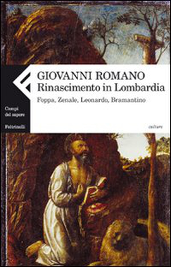 Rinascimento in Lombardia. Foppa, Zenale, Leonardo, Bramantino - Librerie.coop Rinascimento in Lombardia. Foppa, Zenale, Leonardo, Bramantino - Librerie.coop