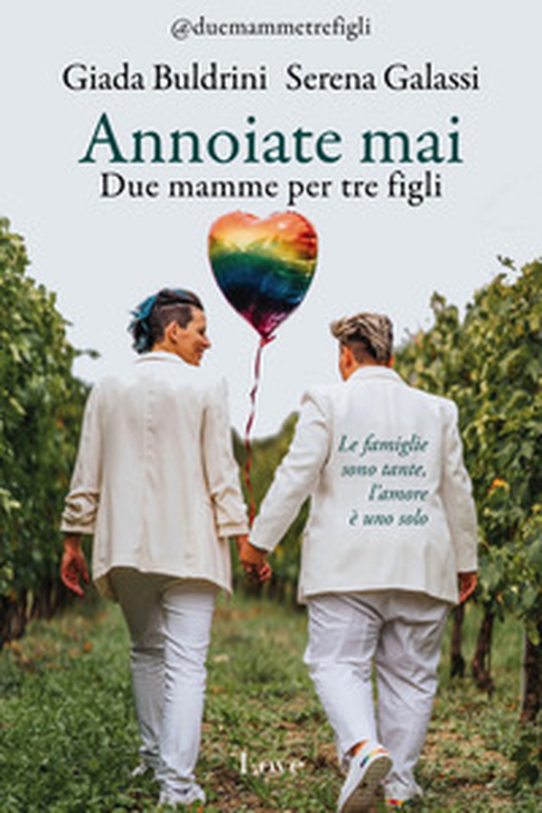 Annoiate mai. Due mamme per tre figli - Librerie.coop Annoiate mai. Due mamme per tre figli - Librerie.coop