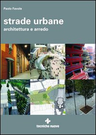 Strade urbane. Architettura e arredo - Librerie.coop