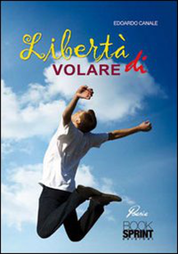 Libertà di volare - Librerie.coop Libertà di volare - Librerie.coop