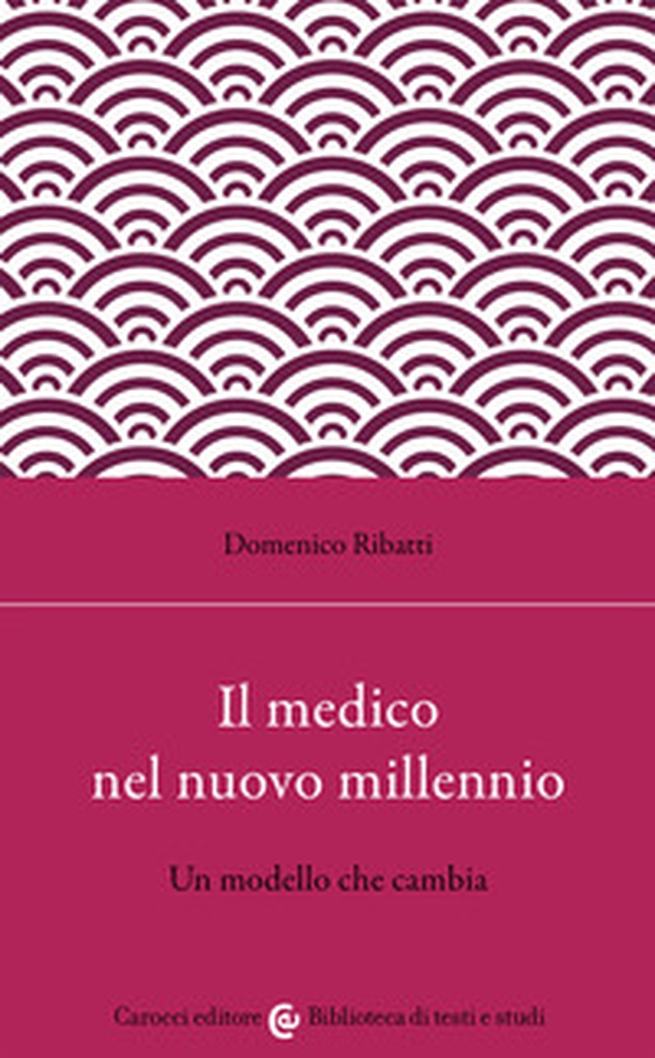 Il medico nel nuovo millennio. Un modello che cambia - Librerie.coop Il medico nel nuovo millennio. Un modello che cambia - Librerie.coop