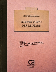 Niente posto per le fiabe - Librerie.coop