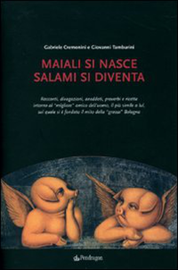 Maiali si nasce, salami si diventa - Librerie.coop Maiali si nasce, salami si diventa - Librerie.coop