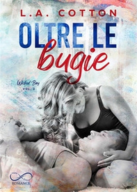 Oltre le bugie. Wicked bay - Vol. 3 - Librerie.coop Oltre le bugie. Wicked bay - Vol. 3 - Librerie.coop
