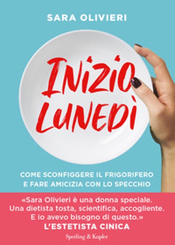 Inizio lunedì. Come sconfiggere il frigorifero e fare amicizia con lo specchio - Librerie.coop Inizio lunedì. Come sconfiggere il frigorifero e fare amicizia con lo specchio - Librerie.coop
