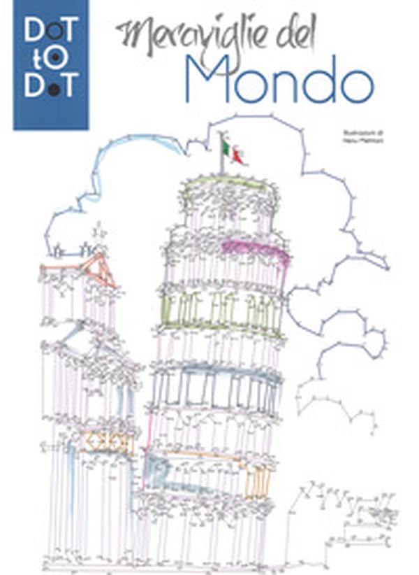Meraviglie del mondo. Dot-to-dot - Librerie.coop Meraviglie del mondo. Dot-to-dot - Librerie.coop