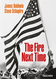 James Baldwin. Steve Schapiro. The fire next time. Ediz. inglese - Librerie.coop James Baldwin. Steve Schapiro. The fire next time. Ediz. inglese - Librerie.coop