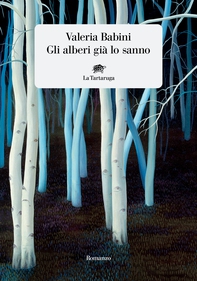 Gli alberi già lo sanno - Librerie.coop Gli alberi già lo sanno - Librerie.coop