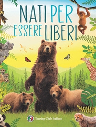 Nati per essere liberi - Librerie.coop Nati per essere liberi - Librerie.coop