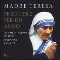 Preghiere per un anno. 365 meditazioni su fede, speranza e carità - Librerie.coop