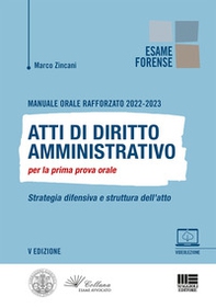 Manuale orale rafforzato 2022-2023. Atti di diritto amministrativo per la prima prova orale. Strategia difensiva e struttura dell'atto - Librerie.coop