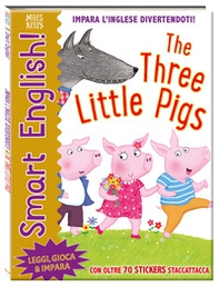 The three little pigs. Smart English! - Librerie.coop