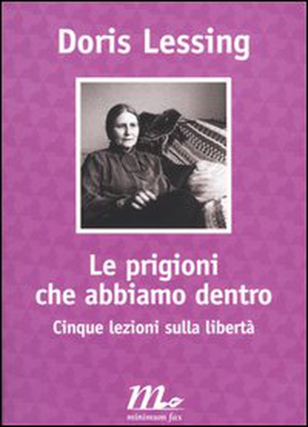 Le prigioni che abbiamo dentro. Cinque lezioni sulla libertà - Librerie.coop Le prigioni che abbiamo dentro. Cinque lezioni sulla libertà - Librerie.coop