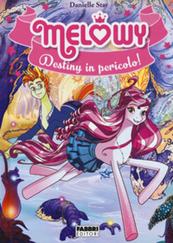 Destiny in pericolo. Melowy - Vol. 14 - Librerie.coop Destiny in pericolo. Melowy - Vol. 14 - Librerie.coop