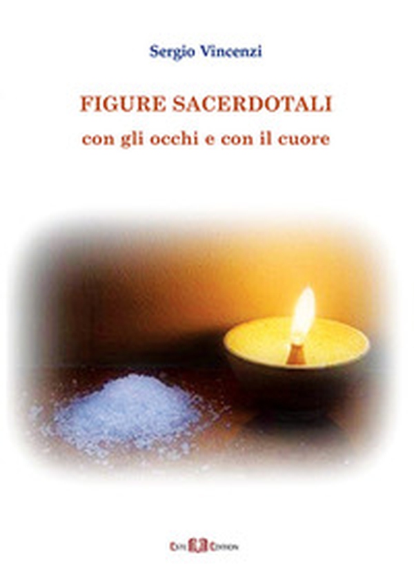 Figure sacerdotali. Con gli occhi e con il cuore - Librerie.coop Figure sacerdotali. Con gli occhi e con il cuore - Librerie.coop