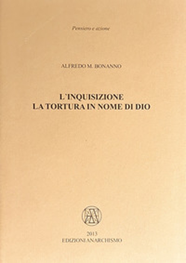 L'inquisizione. La tortura in nome di Dio - Librerie.coop L'inquisizione. La tortura in nome di Dio - Librerie.coop