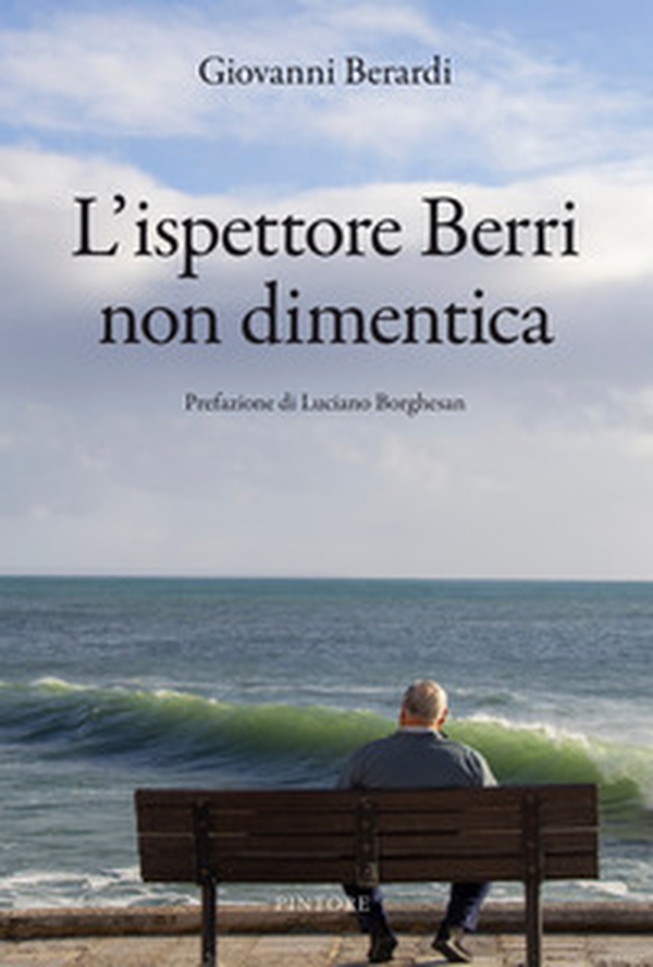 L'ispettore Berri non dimentica - Librerie.coop L'ispettore Berri non dimentica - Librerie.coop