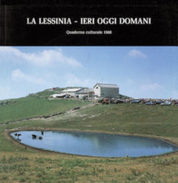La Lessinia. Ieri, oggi, domani. Quaderno culturale - Vol. 11 - Librerie.coop La Lessinia. Ieri, oggi, domani. Quaderno culturale - Vol. 11 - Librerie.coop