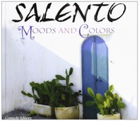 Salento. Moods and colors - Librerie.coop Salento. Moods and colors - Librerie.coop