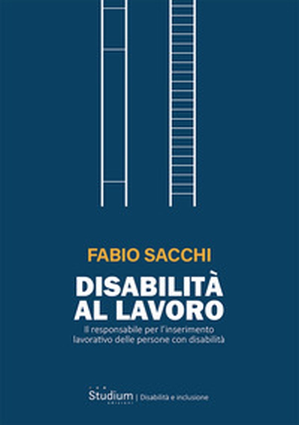 Disabilità al lavoro. Il responsabile per l'inserimento lavorativo delle persone con disabilità - Librerie.coop Disabilità al lavoro. Il responsabile per l'inserimento lavorativo delle persone con disabilità - Librerie.coop