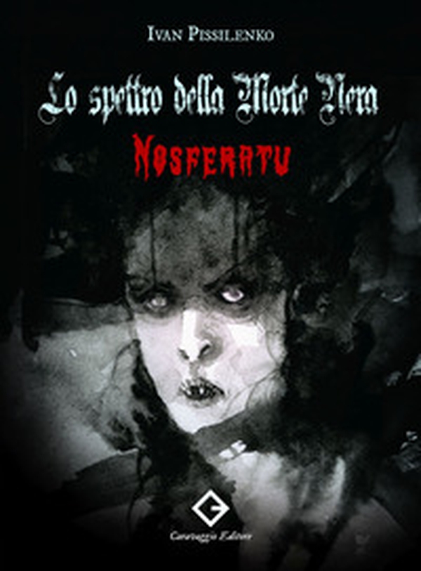 Nosferatu. Lo spettro della Morte Nera - Librerie.coop Nosferatu. Lo spettro della Morte Nera - Librerie.coop