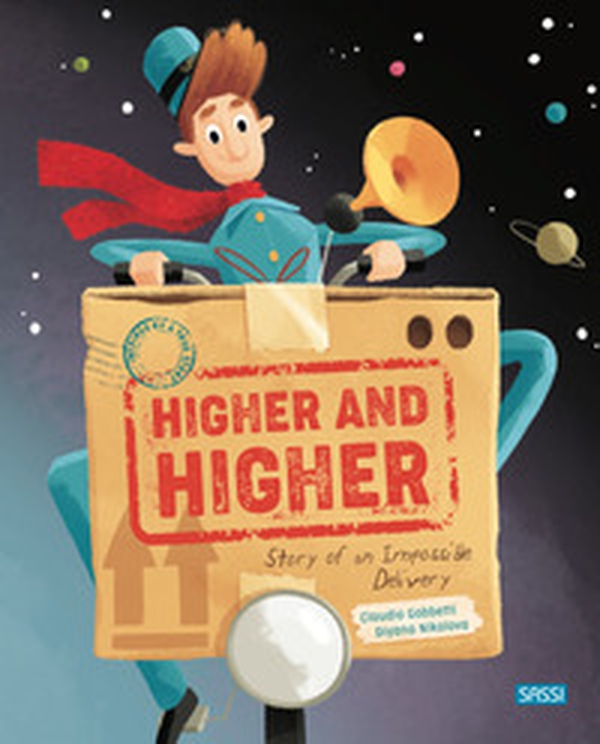 Higher and higher! Story of an impossible delivery - Librerie.coop Higher and higher! Story of an impossible delivery - Librerie.coop