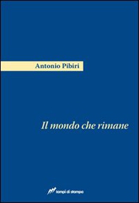 Il mondo che rimane - Librerie.coop Il mondo che rimane - Librerie.coop