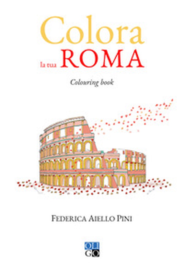 Colora la tua Roma - Librerie.coop Colora la tua Roma - Librerie.coop