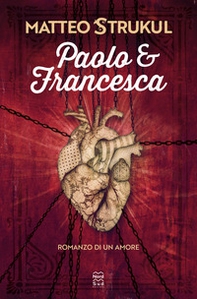 Paolo e Francesca. Romanzo di un amore - Librerie.coop