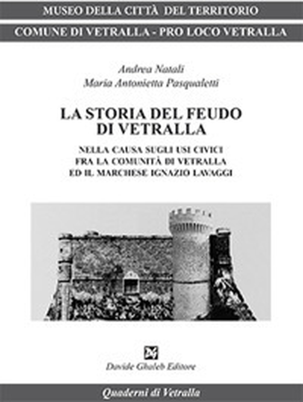 La storia del feudo di Vetralla - Librerie.coop La storia del feudo di Vetralla - Librerie.coop