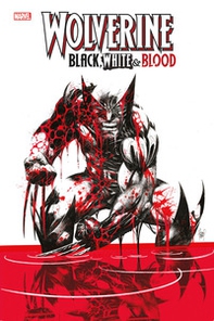Black, white & blood. Wolverine - Librerie.coop Black, white & blood. Wolverine - Librerie.coop