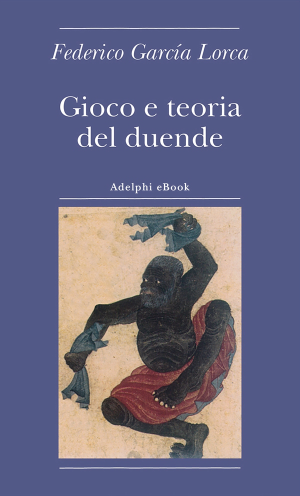 Gioco e teoria del duende - Librerie.coop