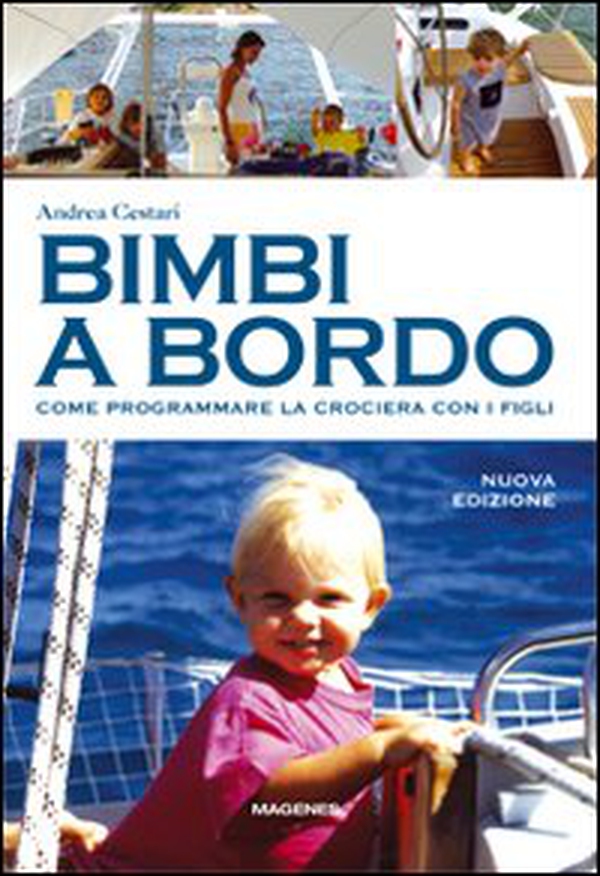 Bimbi a bordo. Come programmare la crociera con i figli - Librerie.coop Bimbi a bordo. Come programmare la crociera con i figli - Librerie.coop