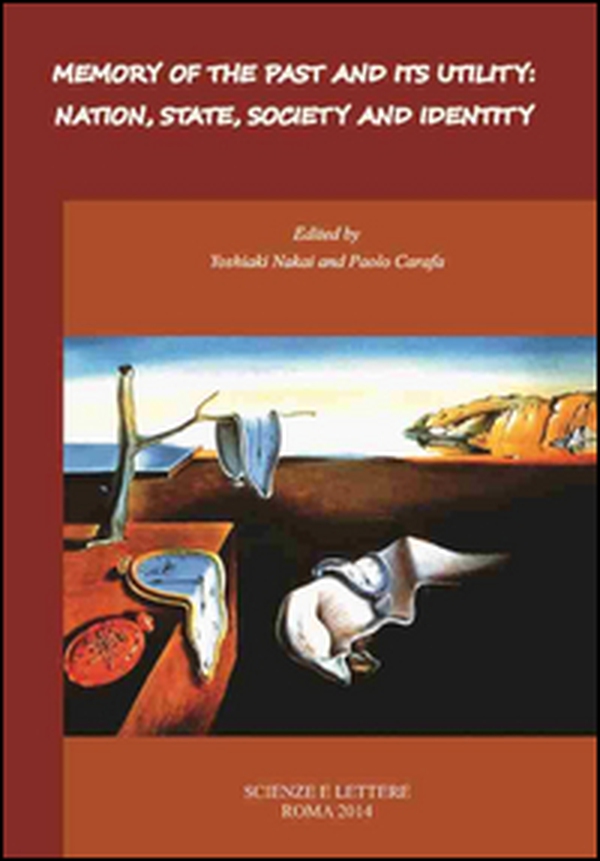 Memory of the past and its utility. Nation, state, society and identity - Librerie.coop