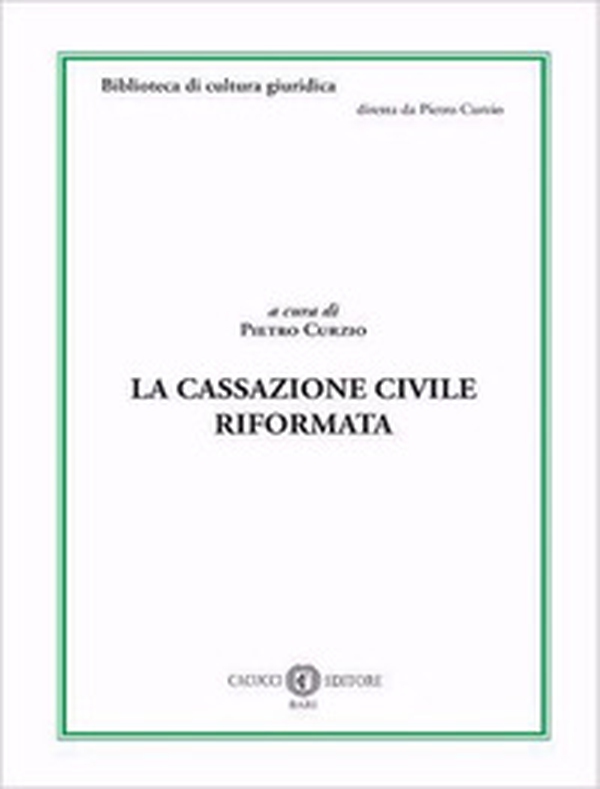 La Cassazione civile riformata - Librerie.coop La Cassazione civile riformata - Librerie.coop