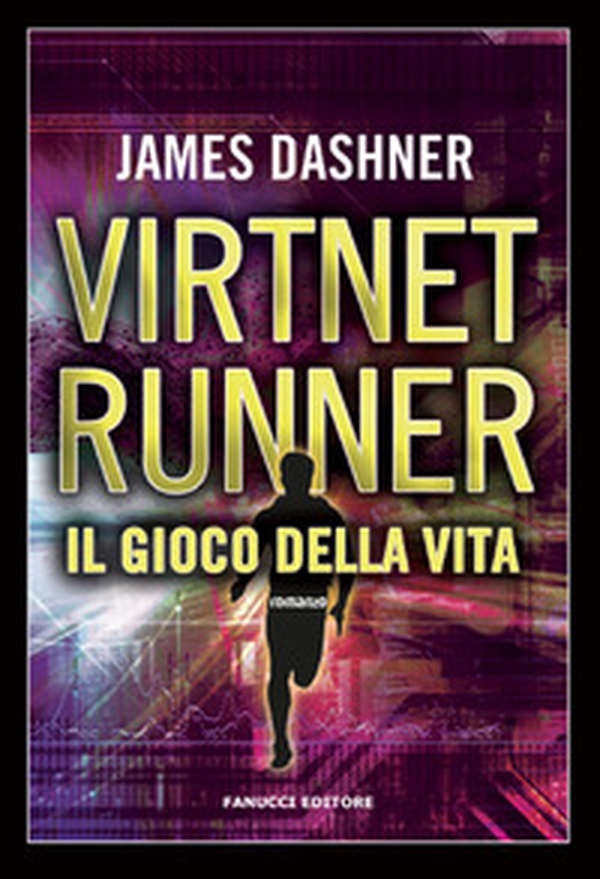 Il gioco della vita. Virtnet Runner. The mortality doctrine - Vol. 3 - Librerie.coop Il gioco della vita. Virtnet Runner. The mortality doctrine - Vol. 3 - Librerie.coop